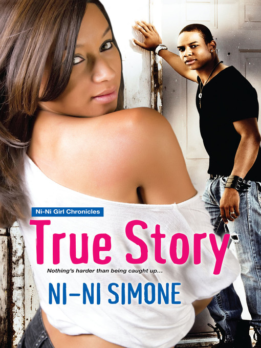 Title details for True Story by Ni-Ni Simone - Available